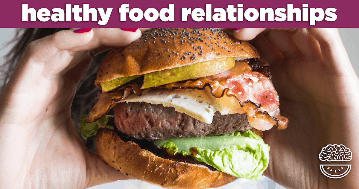 How to Have a Healthy Relationship with Food Mind Over Munch