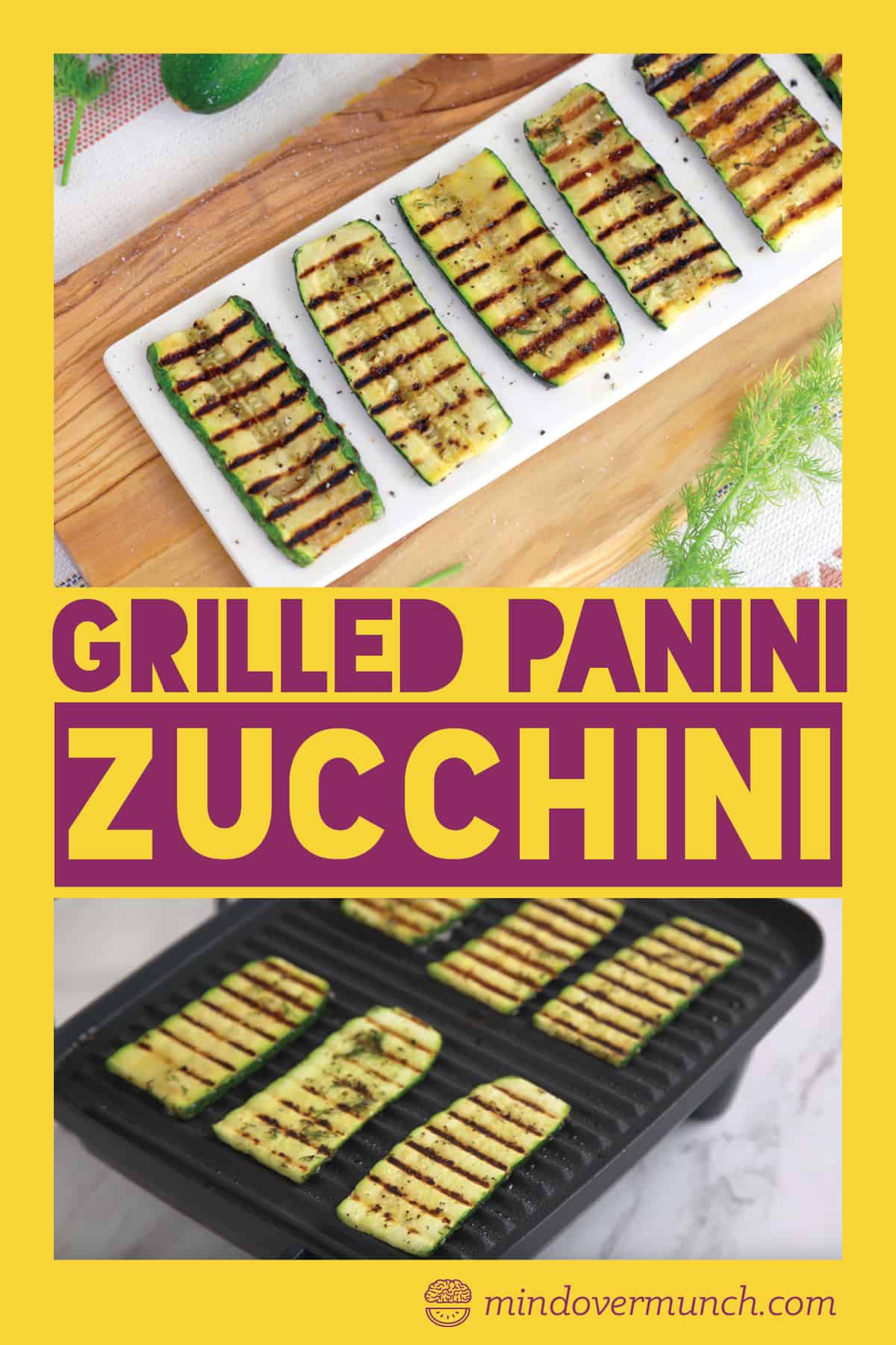Garlic Dill Grilled Zucchini (using Panini Press!) Mind Over Munch
